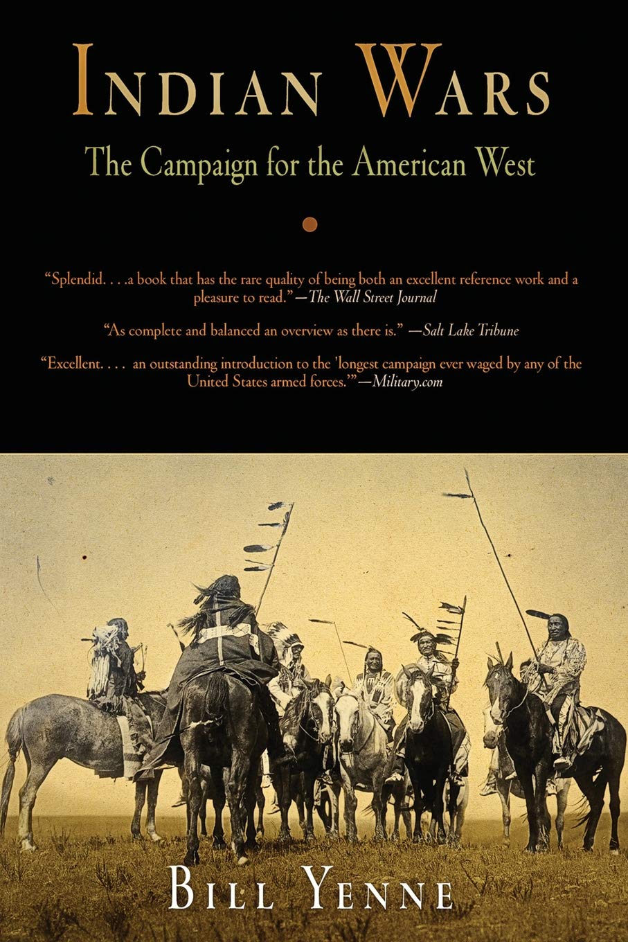 Indian Wars: The Campaign for the American West,Used