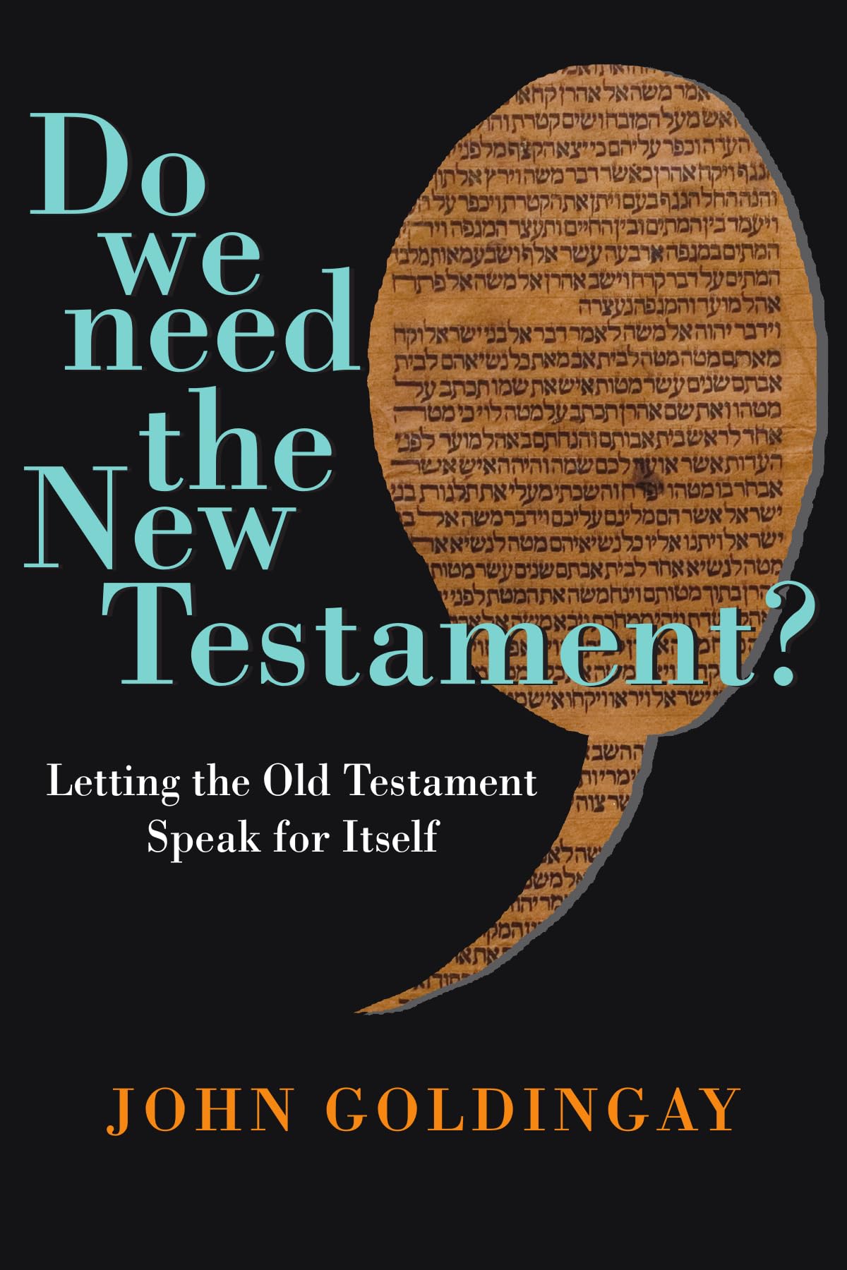 Do We Need the New Testament?: Letting the Old Testament Speak for Itself,Used