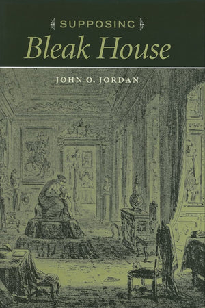 Supposing Bleak House (Victorian Literature And Culture Series),New