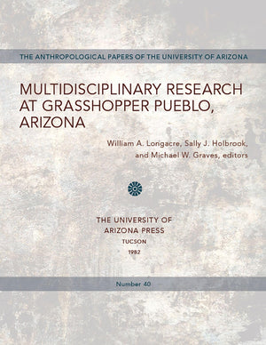 Multidisciplinary Research at Grasshopper Pueblo, Arizona (Volume 40) (Anthropological Papers),Used