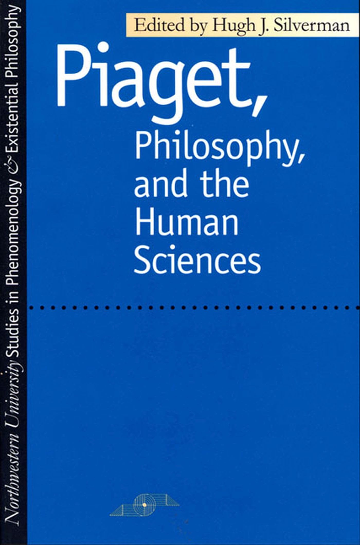Piaget Philosophy and the Human Sciences (Studies in Phenomenology and Existential Philosophy),Used