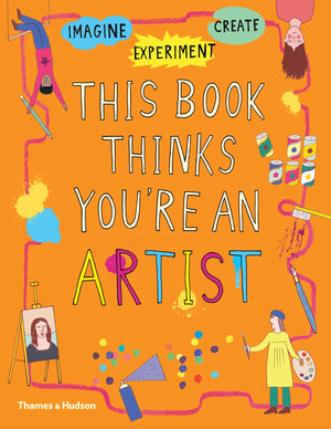 This Book Thinks You're an Artist (This Book Thinks Youre, 2),Used