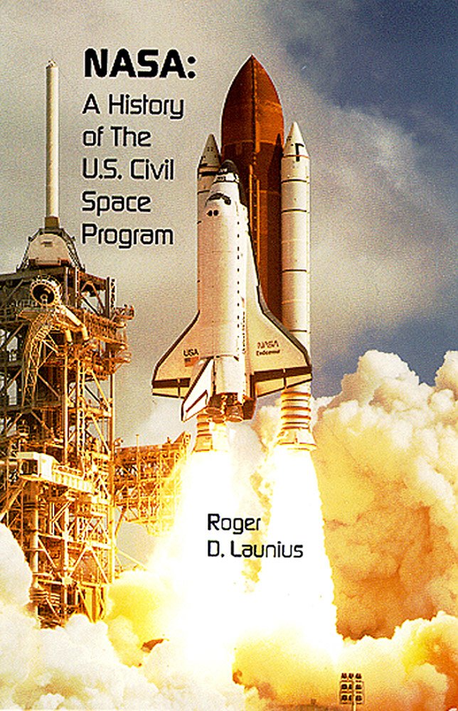 NASA: A History of the U.S. Civil Space Program (An Anvil Original),Used