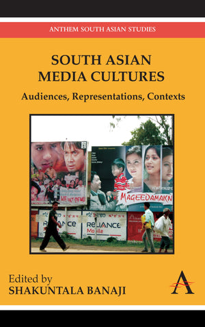 South Asian Media Cultures: Audiences, Representations, Contexts (Anthem South Asian Studies,Anthem Global Media And Communicati,Used