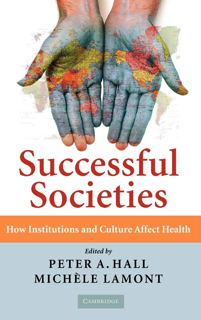 Successful Societies: How Institutions and Culture Affect Health,Used