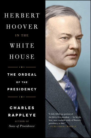 Herbert Hoover in the White House: The Ordeal of the Presidency,Used