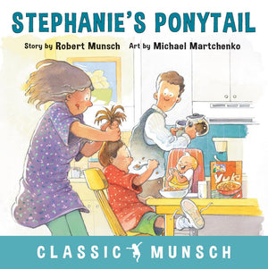 Stephanie'S Ponytail (Classic Munsch)