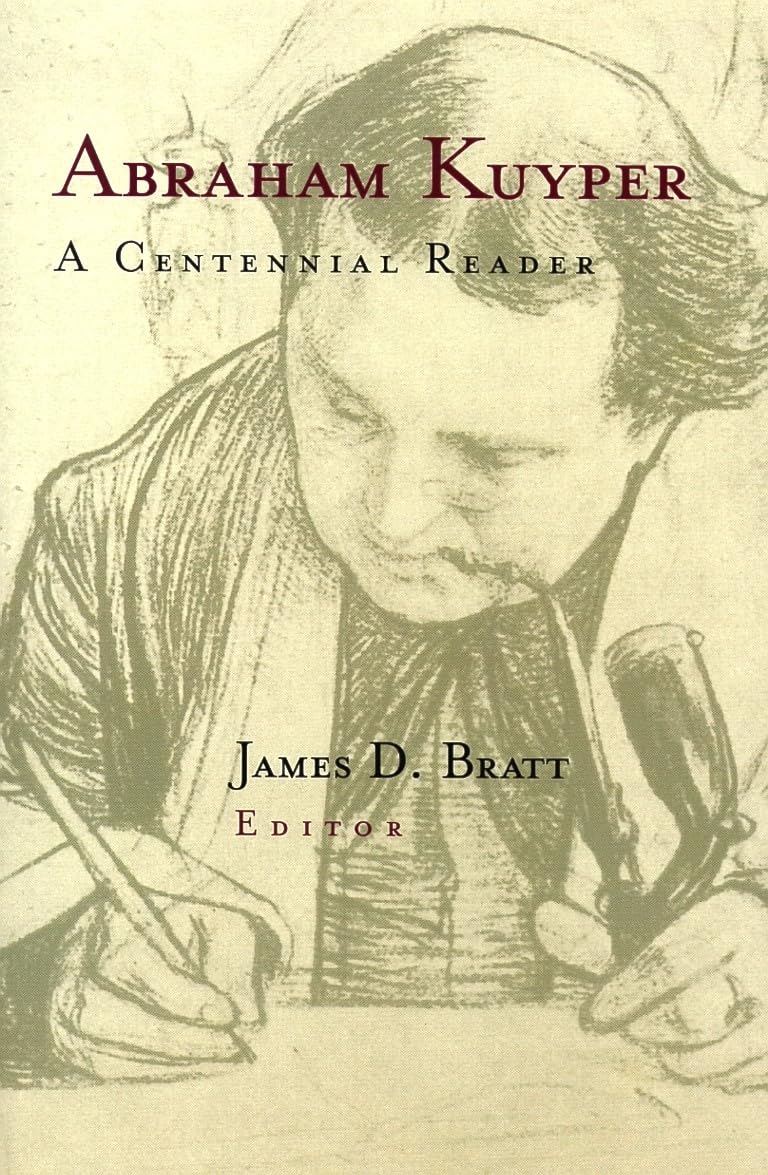 Abraham Kuyper: A Centennial Reader,Used