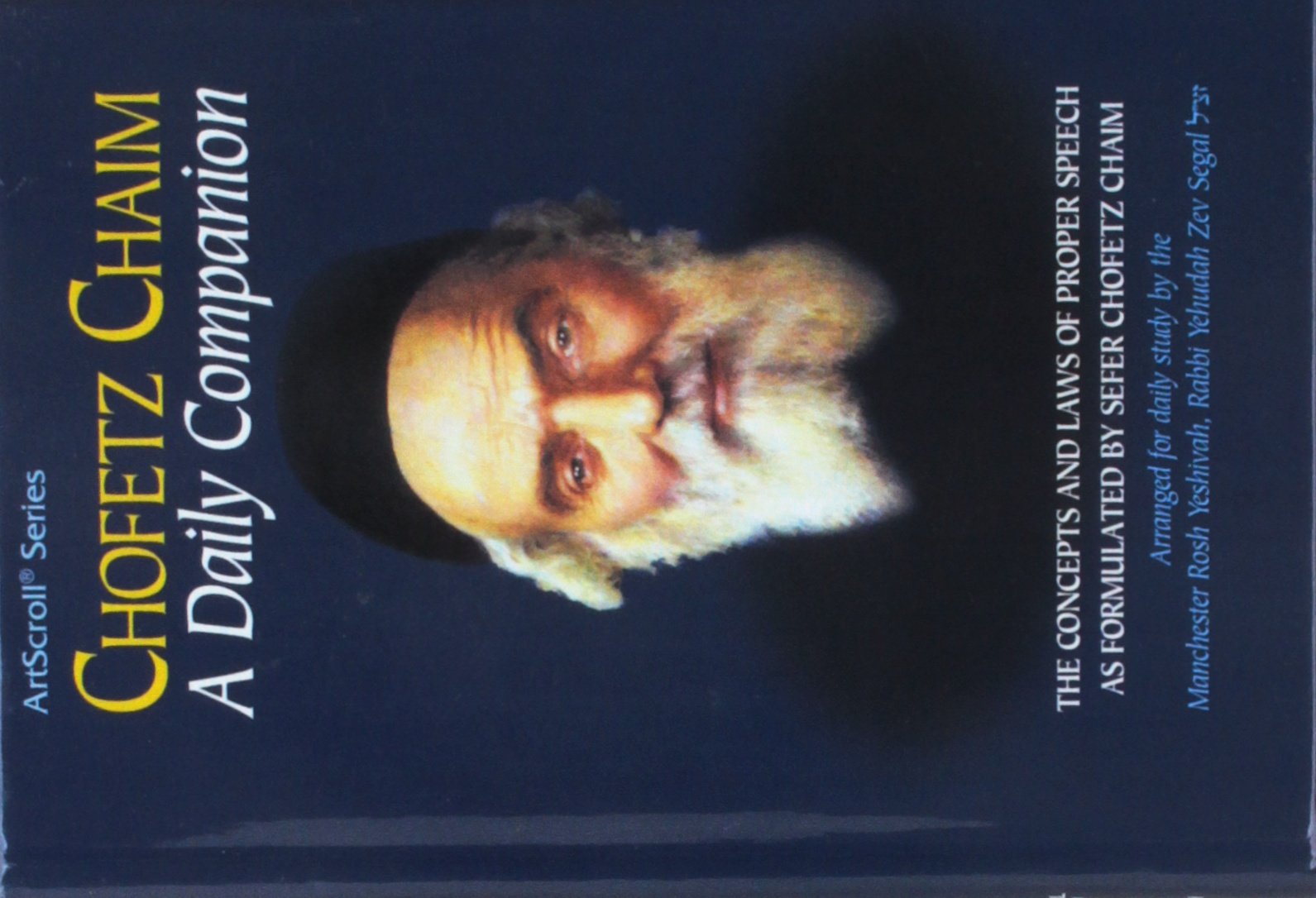 Chofetz Chaim, a daily companion: The concepts and laws of proper speech as formulated by Sefer Chofetz Chaim, arranged for dail,New
