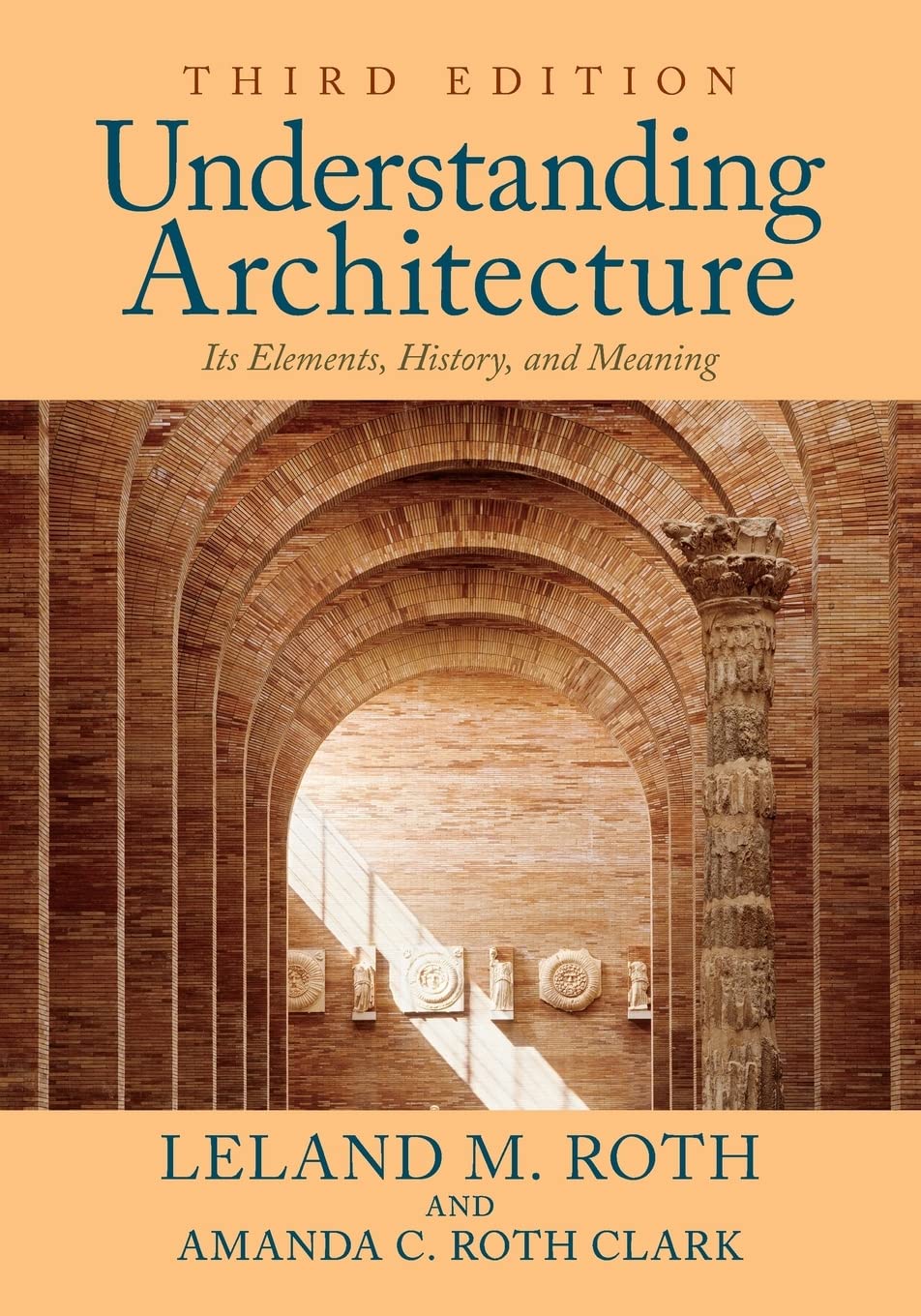 Understanding Architecture: Its Elements, History, And Meaning,New