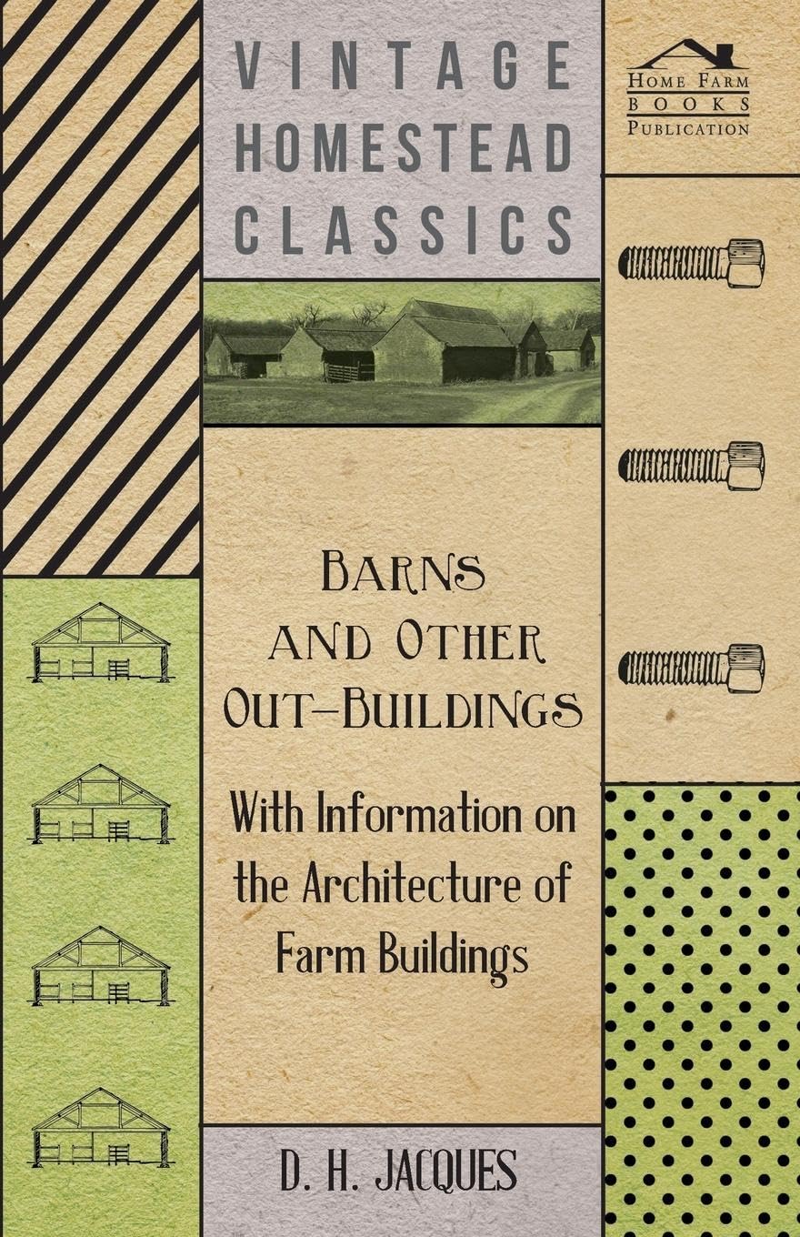 Barns And Other Outbuildings  With Information On The Architecture Of Farm Buildings,New