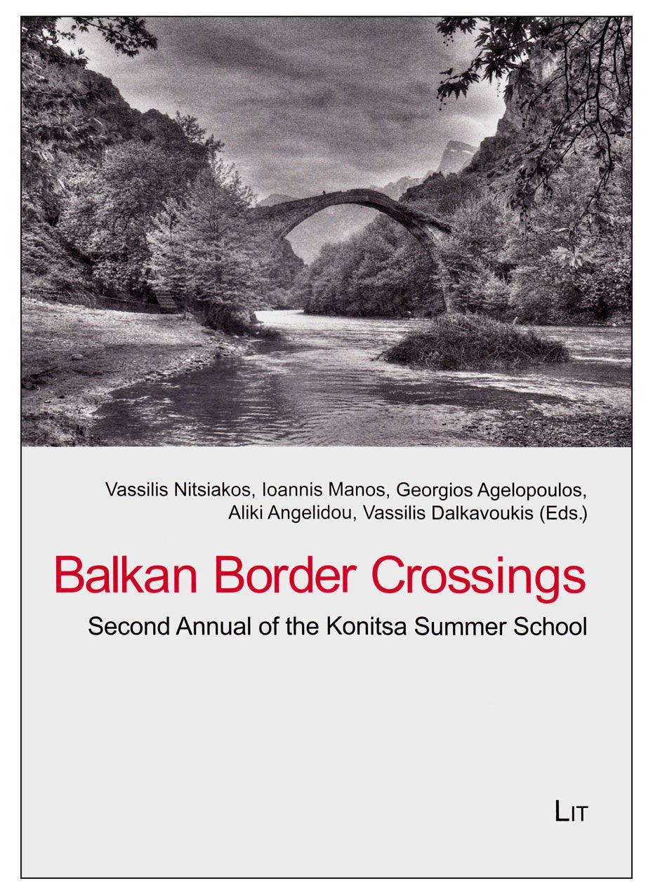 Balkan Border Crossings: Second Annual of the Konitsa Summer School (3) (Balkan Border Crossings Contributions to Balkan Ethnog,Used
