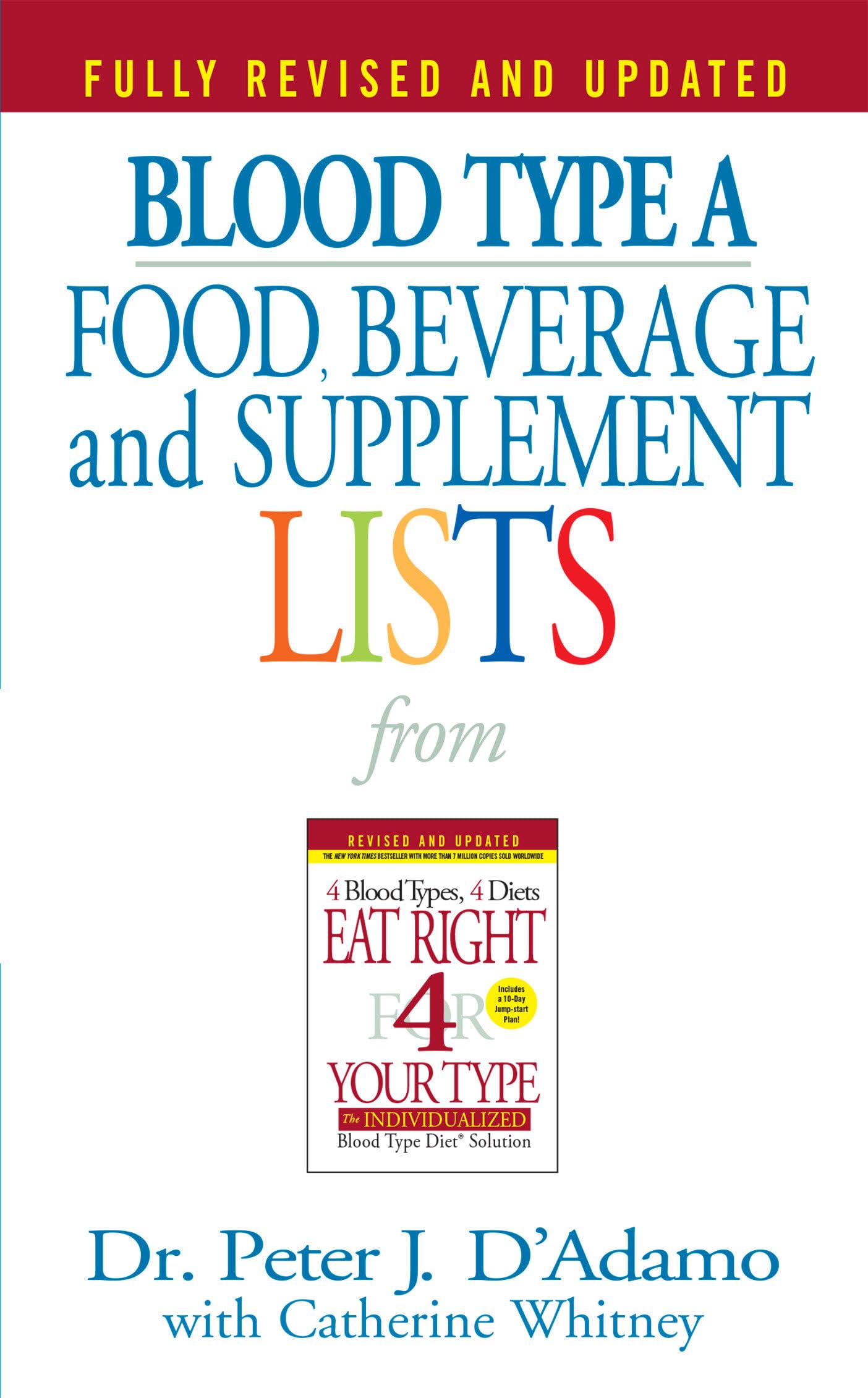 Blood Type A: Food, Beverage And Supplemental Lists From Eat Right 4 Your Type