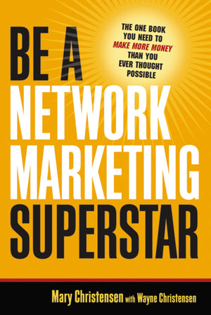 Be a Network Marketing Superstar: The One Book You Need to Make More Money Than You Ever Thought Possible,Used
