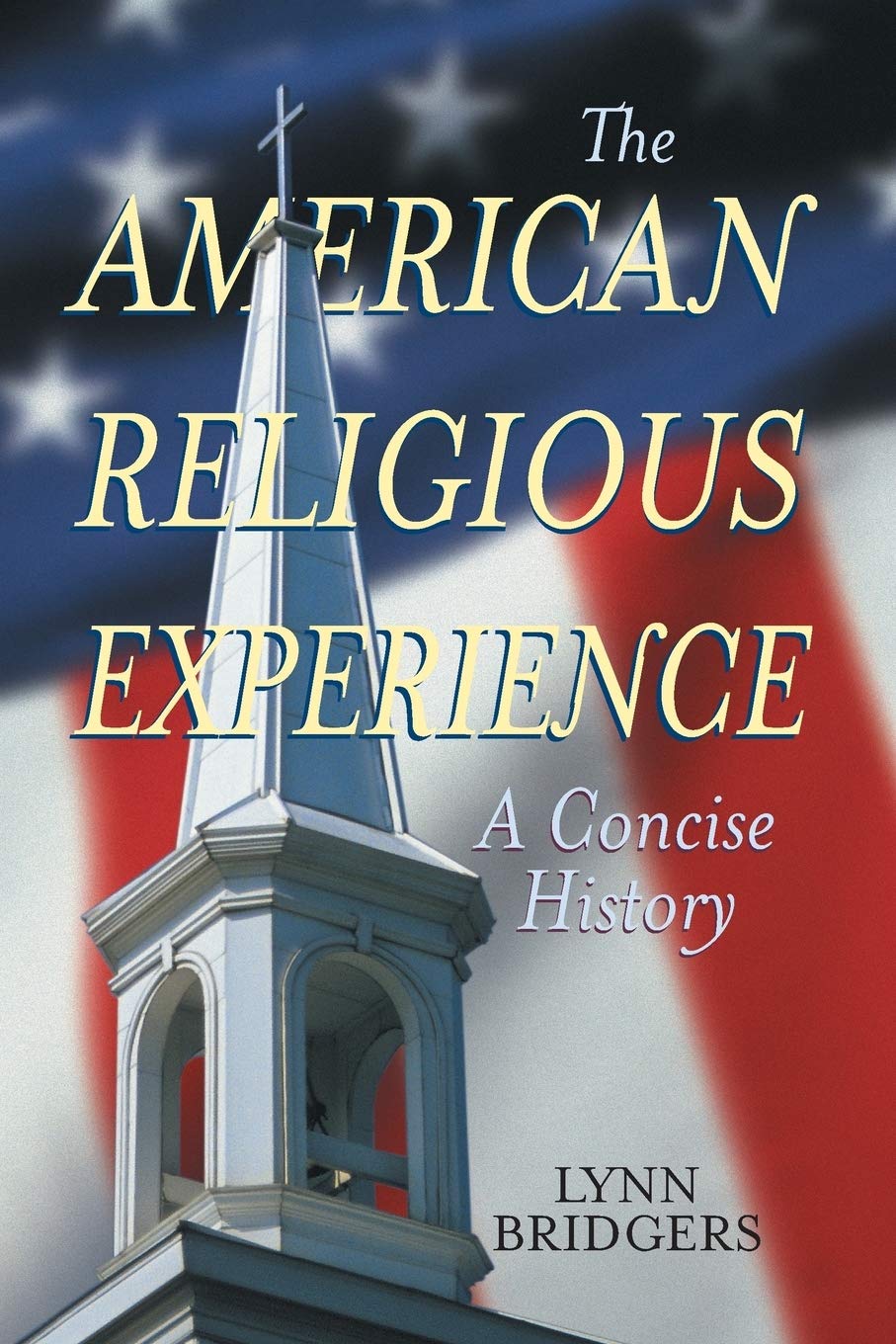 The American Religious Experience: A Concise History,Used