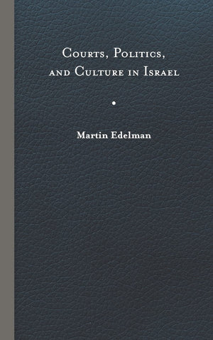 Courts, Politics, And Culture In Israel (Constitutionalism And Democracy),Used