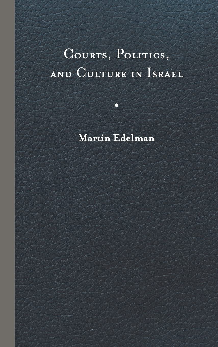 Courts, Politics, And Culture In Israel (Constitutionalism And Democracy),Used