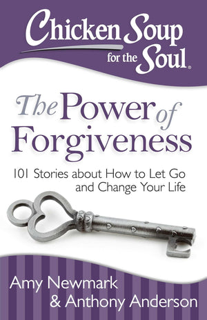 Chicken Soup for the Soul: The Power of Forgiveness: 101 Stories about How to Let Go and Change Your Life,Used