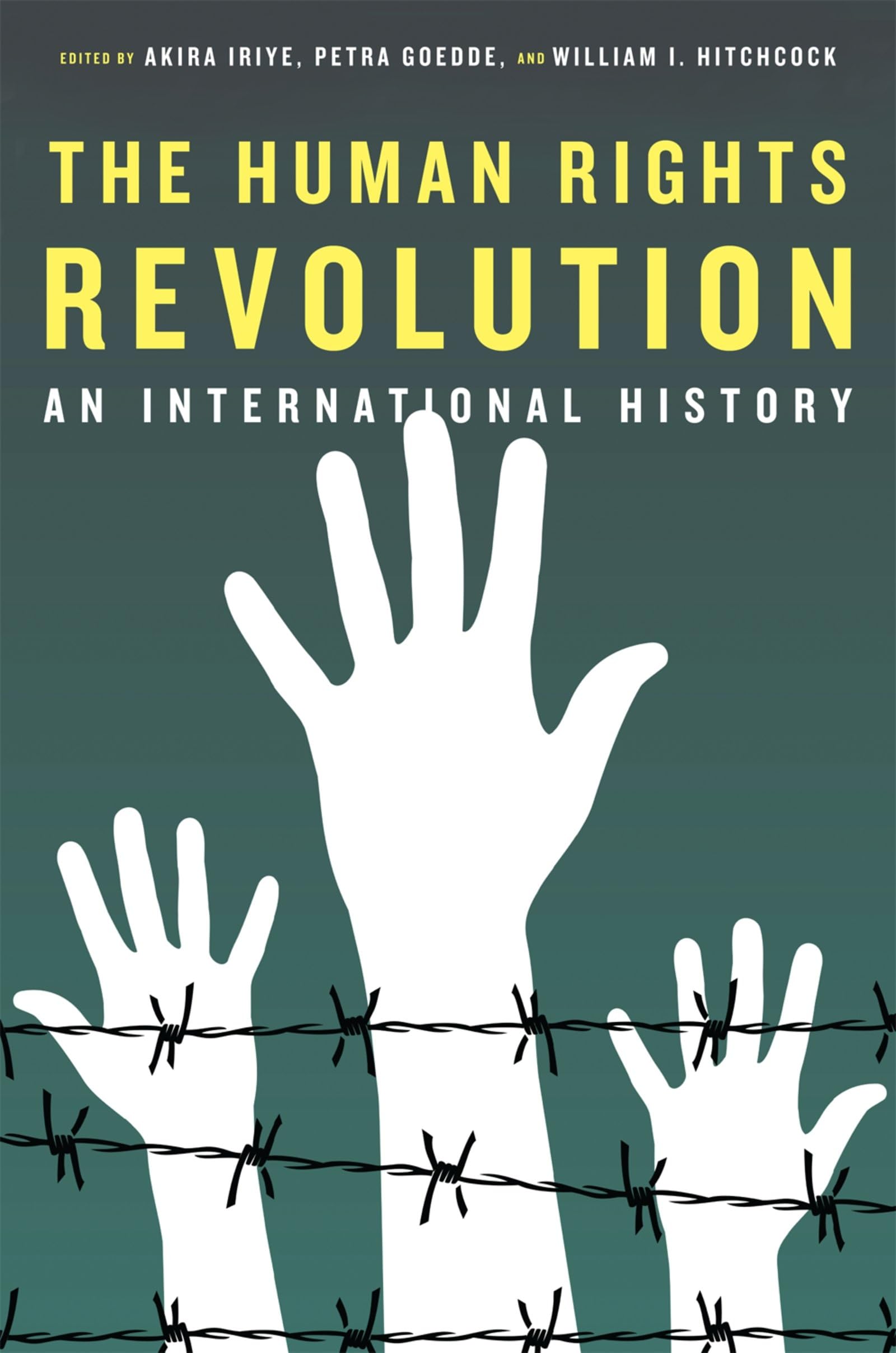 The Human Rights Revolution: An International History (Reinterpreting History: How Historical Assessments Change Over Time)-new