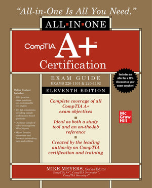 Comptia A+ Certification Allinone Exam Guide, Eleventh Edition (Exams 2201101 & 2201102)