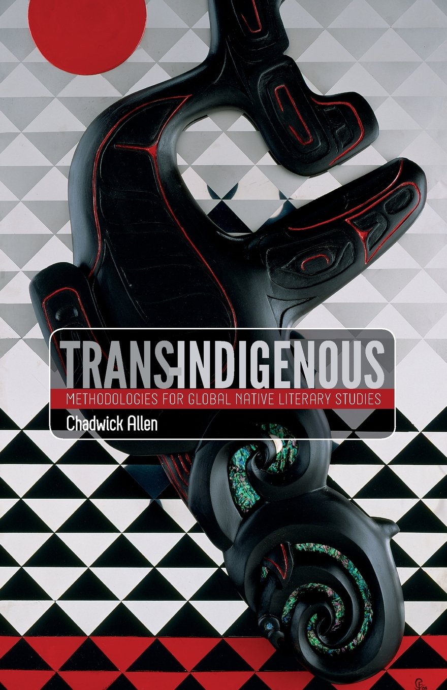 TransIndigenous: Methodologies for Global Native Literary Studies (Indigenous Americas),Used