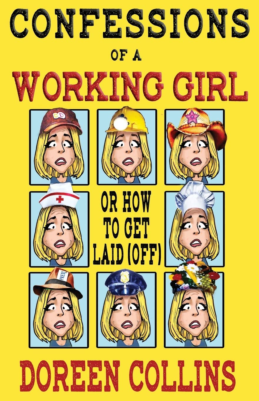 Confessions of a Working Girl: or How to Get Laid (Off),Used