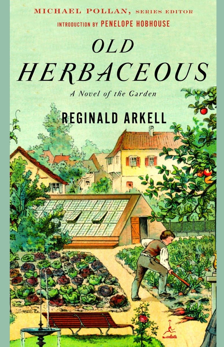 Old Herbaceous: A Novel Of The Garden (Modern Library Gardening),Used