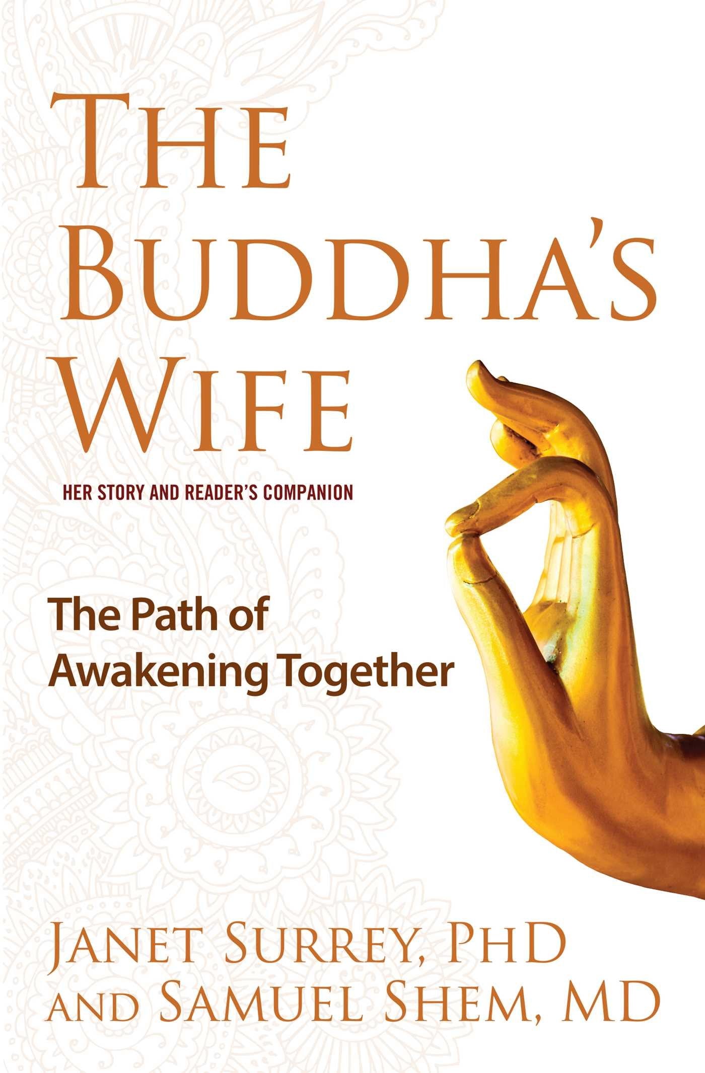 The Buddhas Wife: The Path of Awakening Together