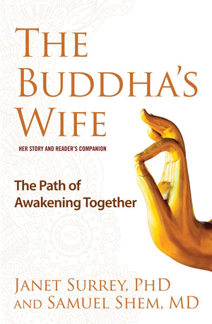 The Buddhas Wife: The Path of Awakening Together