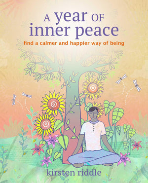 A Year of Inner Peace: Find a calmer and happier way of being,New