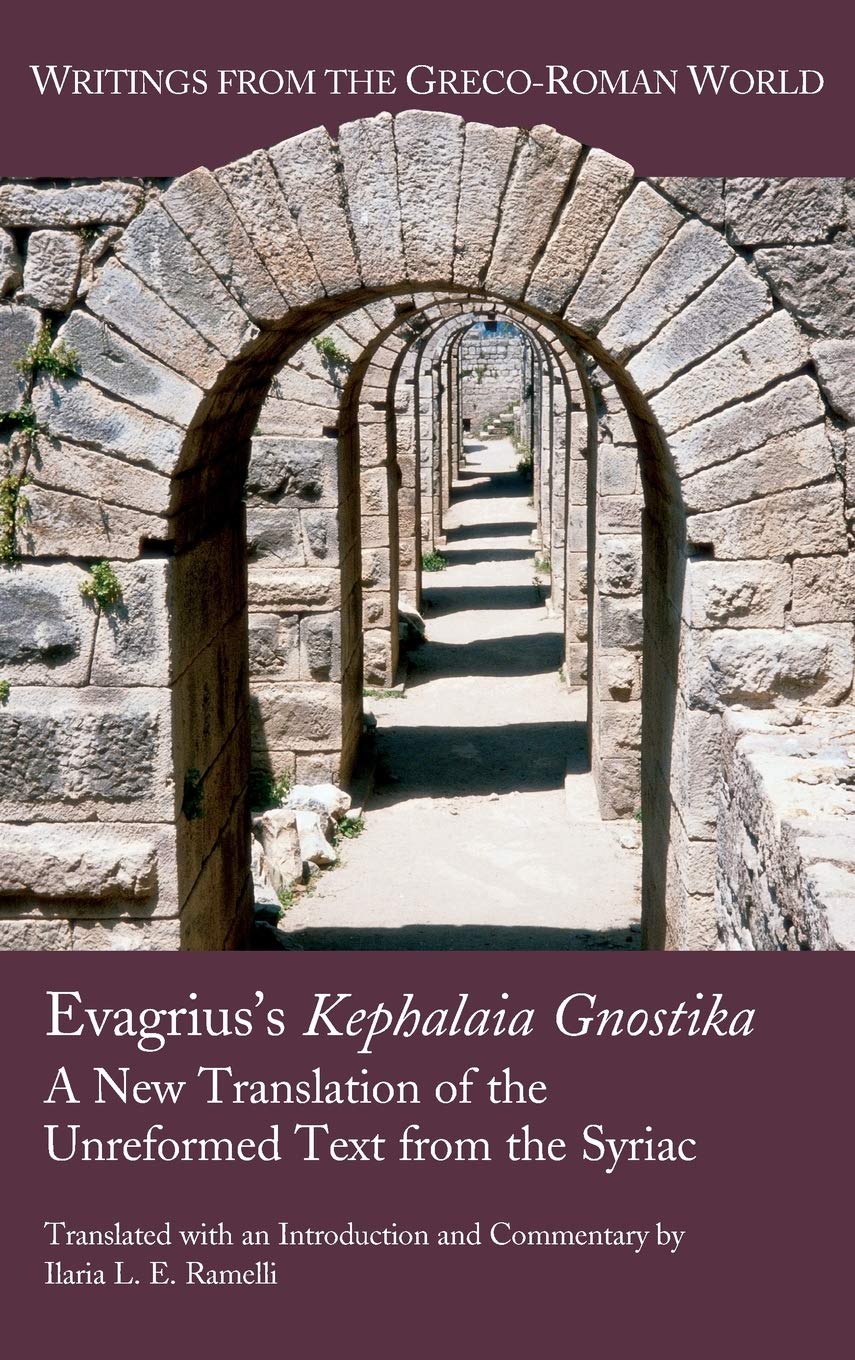 Evagrius'S Kephalaia Gnostika: A New Translation Of The Unreformed Text From The Syriac (Writings From The Grecoroman World),Used