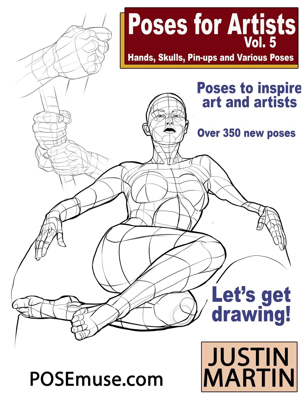 Poses for Artists Volume 5  Hands, Skulls, Pinups & Various Poses: An essential reference for figure drawing and the human for,Used