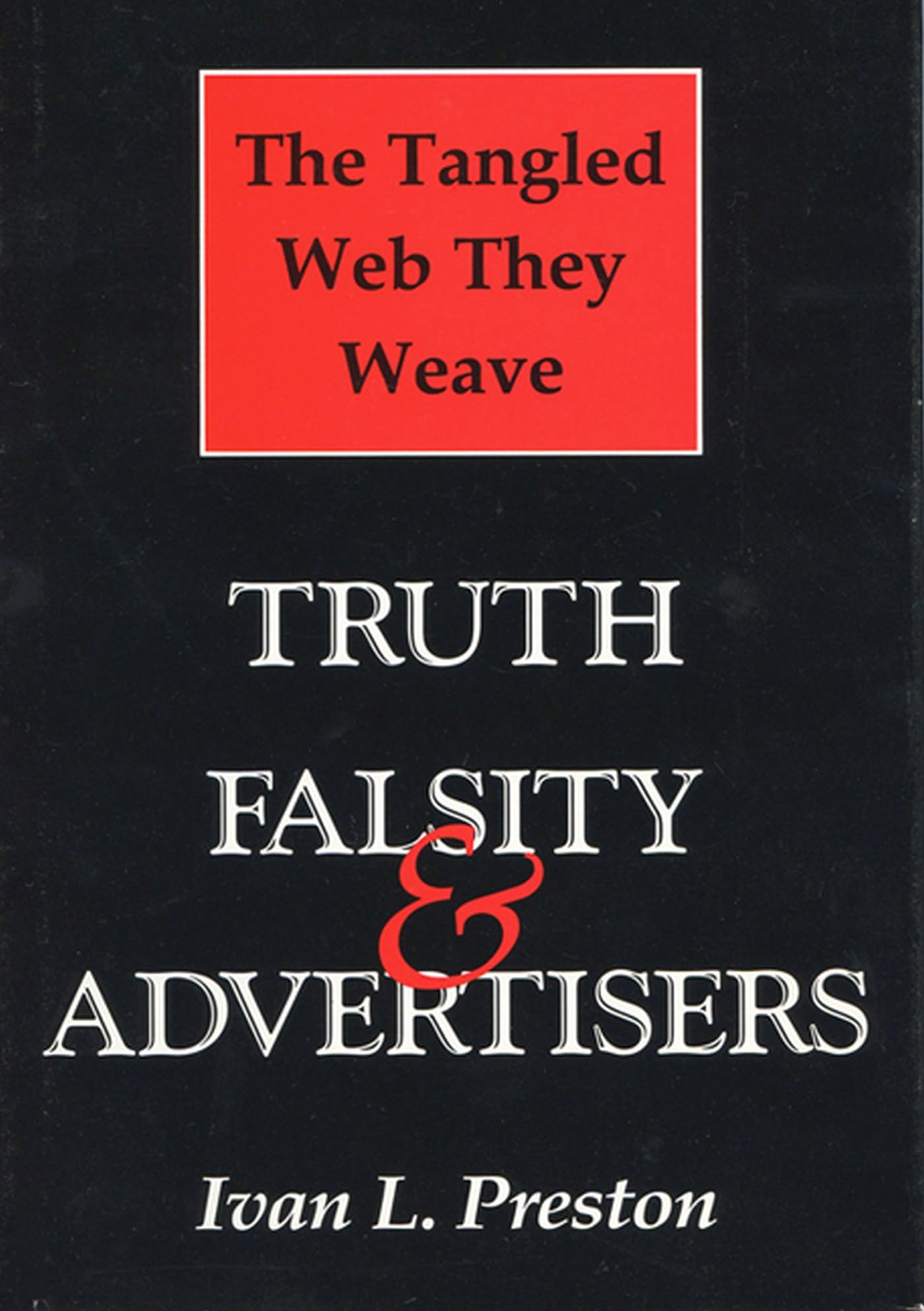 Tangled Web They Weave: Truth, Falsity, & Advertisers,Used