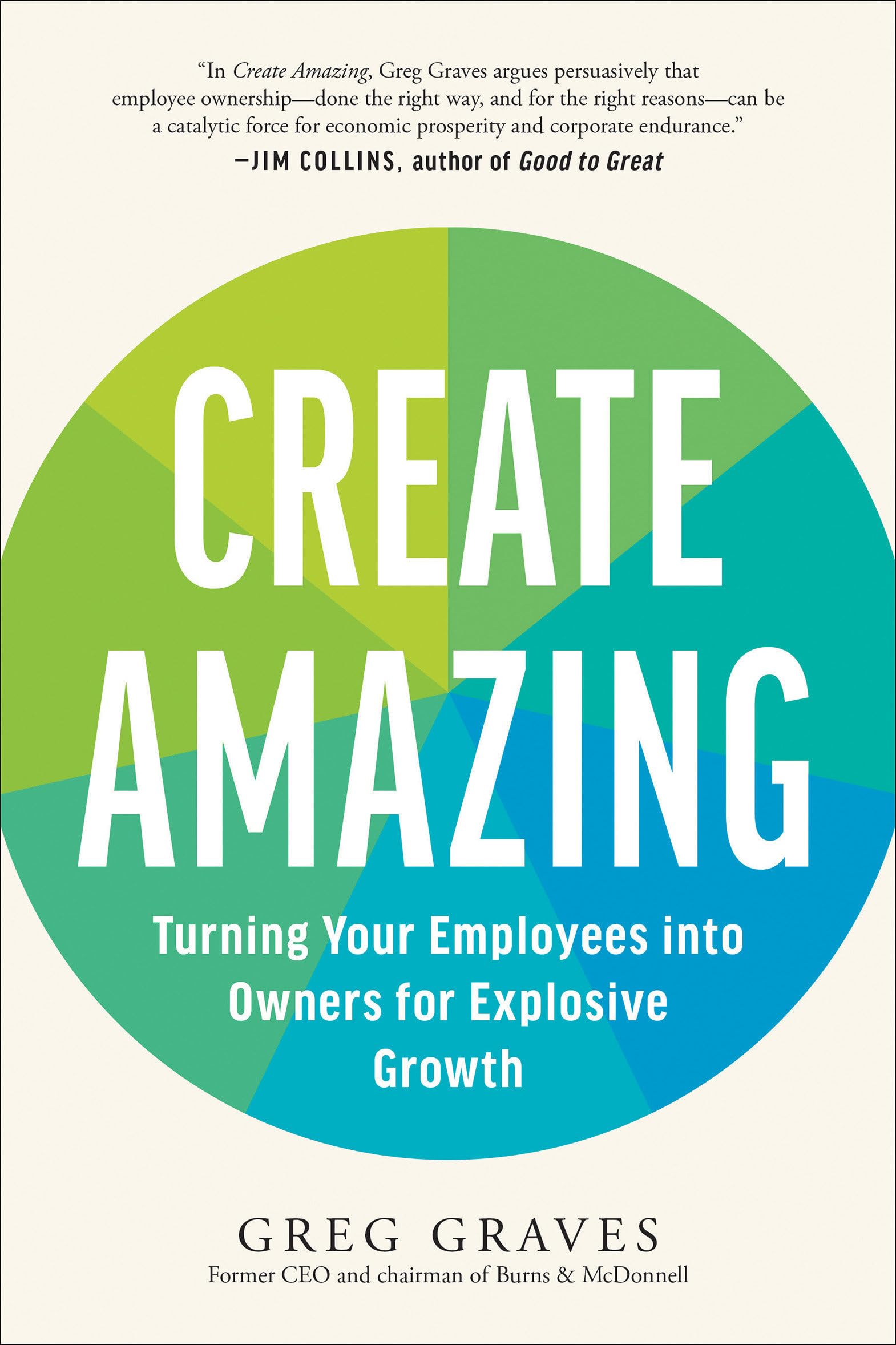 Create Amazing: Turning Your Employees into Owners for Explosive Growth,Used