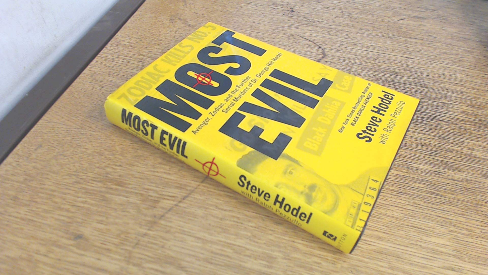 Most Evil: Avenger, Zodiac, and the Further Serial Murders of Dr. George Hill Hodel,Used