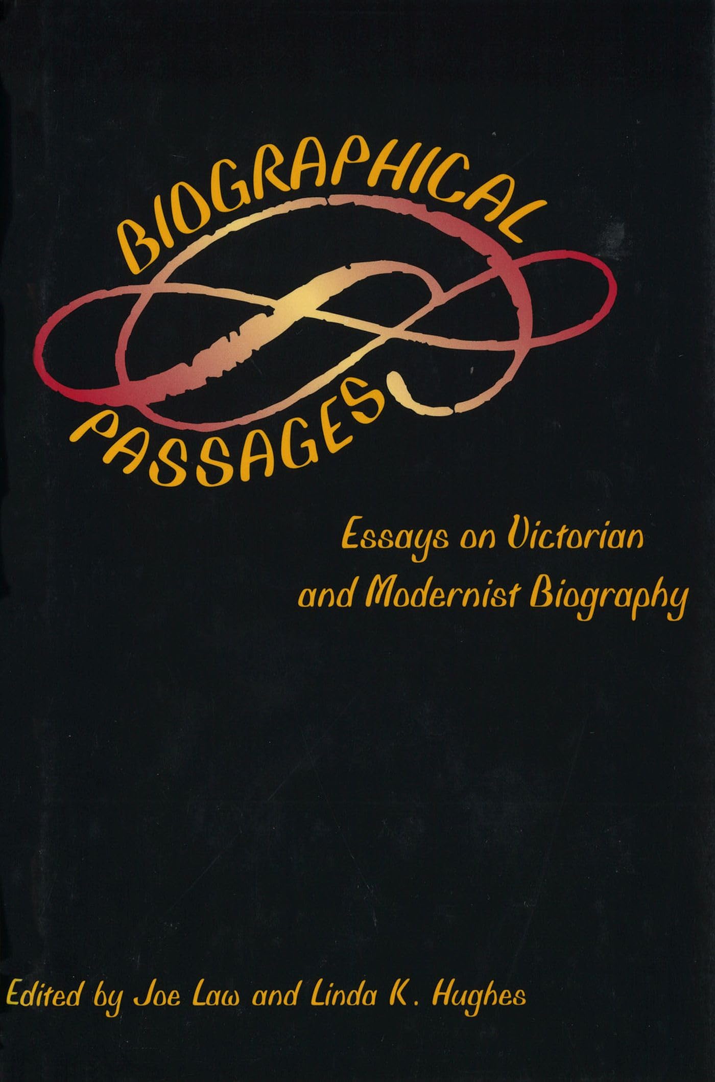 Biographical Passages: Essays On Victorian And Modernist Biography (Volume 1),Used