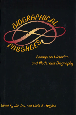 Biographical Passages: Essays On Victorian And Modernist Biography (Volume 1),Used