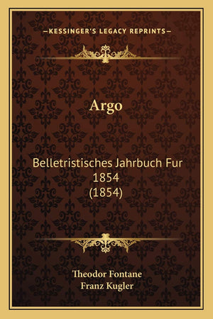 Argo: Belletristisches Jahrbuch Fur 1854 (1854) (German Edition),New