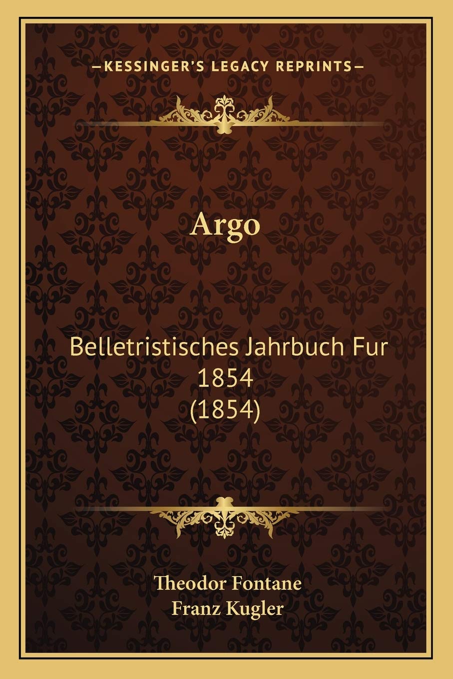 Argo: Belletristisches Jahrbuch Fur 1854 (1854) (German Edition),New