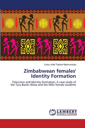 Zimbabwean females' Identity Formation: Television and Identity Formation: A case study of the Tyra Banks Show and the MSU femal,Used