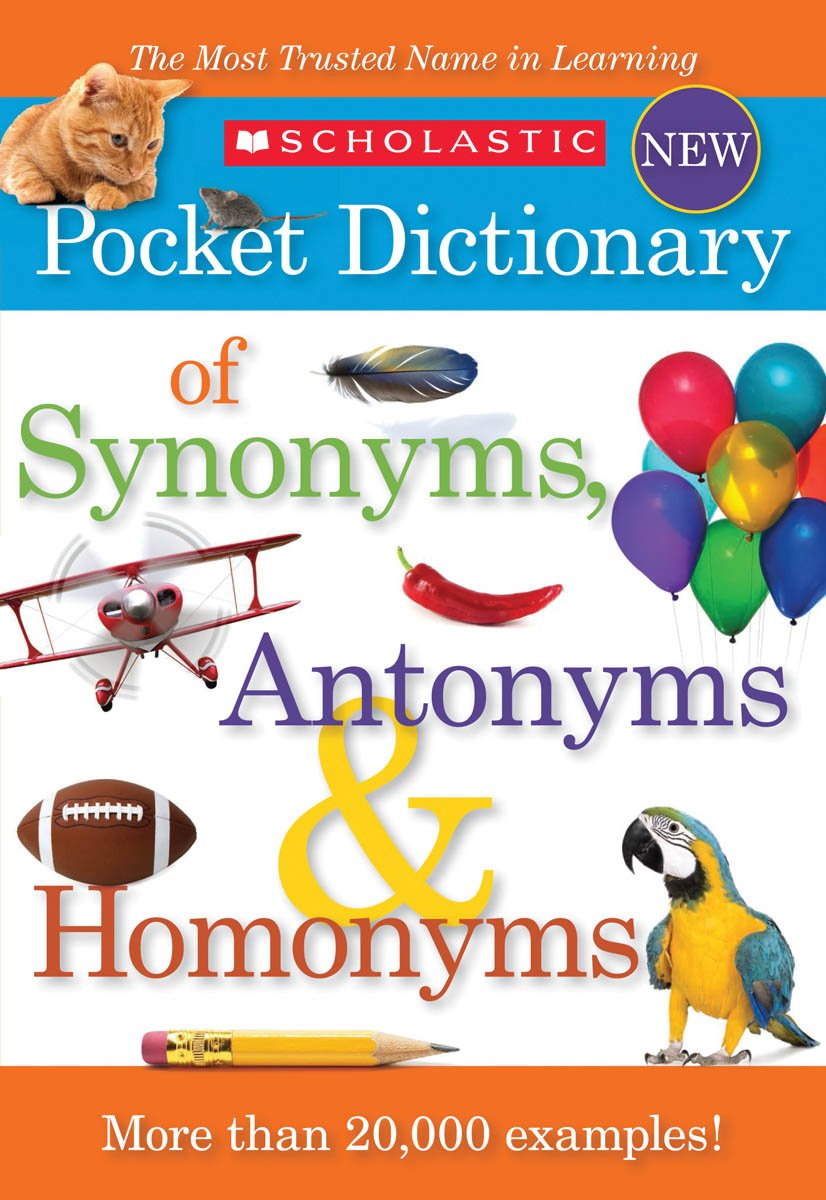 Scholastic Pocket Dictionary Of Synonyms, Antonyms, Homonyms-used