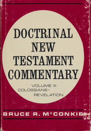 Doctrinal New Testament Commentary, Vol. 3: Colossians  Revelation,New