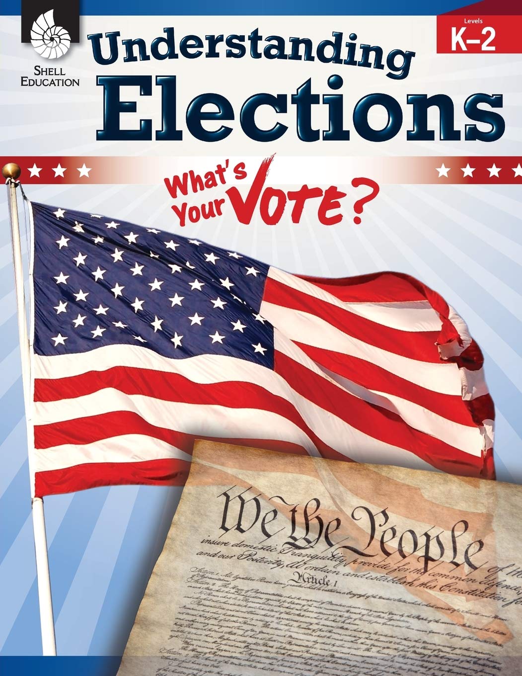 Understanding Elections, Grades K2  Teacher Resource Provides Fun Lessons, Activities, and Primary Sources on the Election Pro,Used