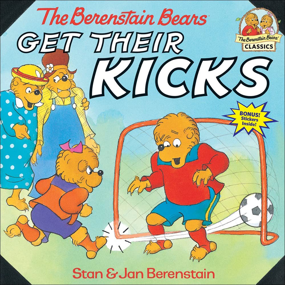 The Berenstain Bears Get Their Kicks (First Time Books),Used