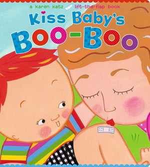 Kiss Baby's BooBoo: A Karen Katz LifttheFlap Book (Karen Katz LifttheFlap Books),Used