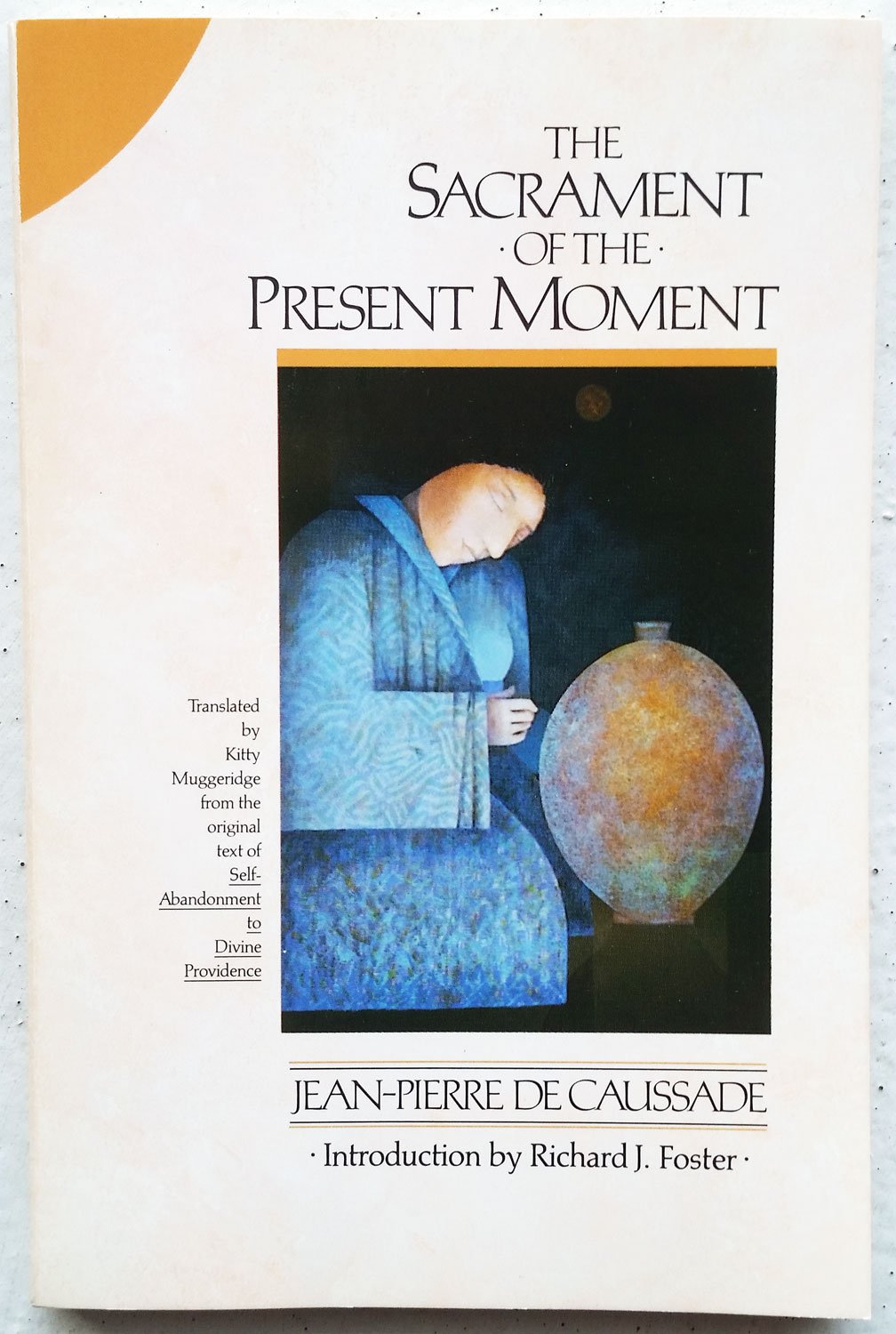The Sacrament Of The Present Moment,New