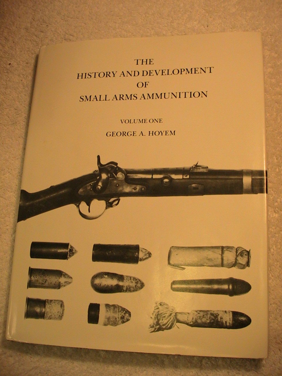 History & Development Of Small Arms Ammunition, Vol. 1: Martial Long Arms: Flintlock through Rimfire,Used
