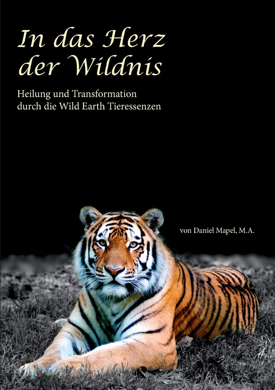 In das Herz der Wildnis: Heilung und Transformation durch die Wild Earth Tieressenzen (German Edition),Used