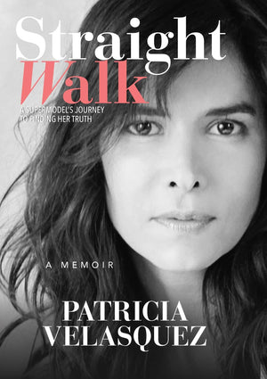 Straight Walk: A Supermodel'S Journey To Finding Her Truth