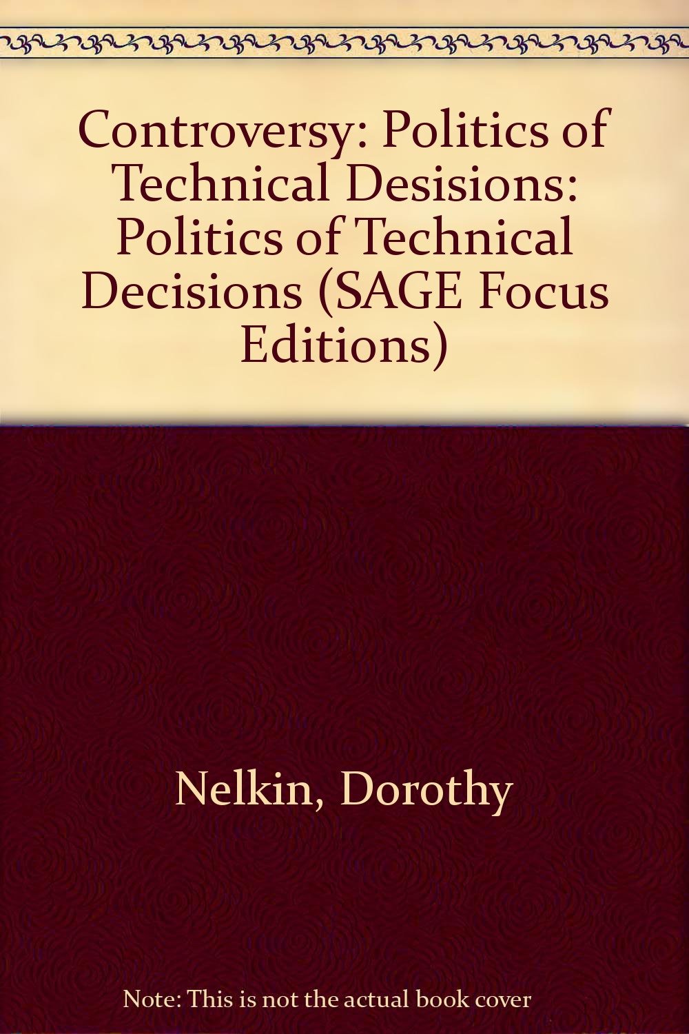 Controversy: Politics of Technical Desisions (SAGE Focus Editions),Used